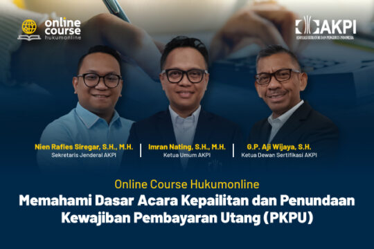 Mengenal Dasar Acara Kepailitan dan Penundaan Kewajiban Pembayaran Utang (PKPU)